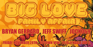 BIG LOVE FAMILY AFFAIR @ UPTOWN VFW